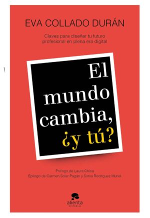 El mundo cambia, ¿y tú?